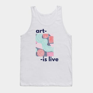 Art Is Live Tank Top